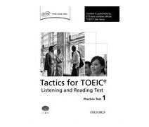 TACTICS FOR TOEIC LISTENING & READING 1 PRAC. TEST