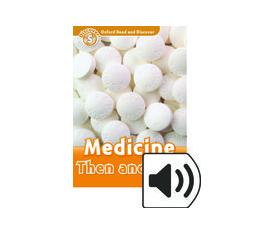 ORD 5:MEDICINE THEN AND NOW MP3 PK