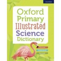 OXFORD PRIMARY ILLUSTRATED SCIENCE DICT.2019