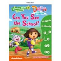 DORA THE EXPLORER 3:PHONICS CAN YOU SEE THE SCHOOL PK