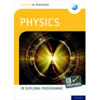 OXF IB PROG:IB PREPARED PHYSICS