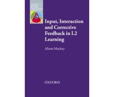 A.L:INPUT INTERACTION & CORRECTIVE FEEDBACK