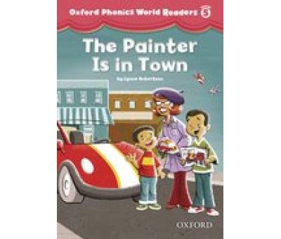 OXF PHONICS WORLD 5:PAINTER IS IN TOWN