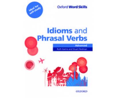 OXF WORD SKILLS ADV-IDIOMS & PHRASAL VERBS