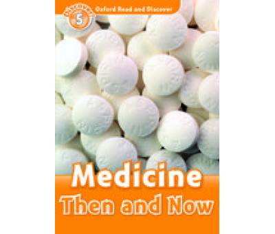 ORD 5:MEDICINE THEN AND NOW