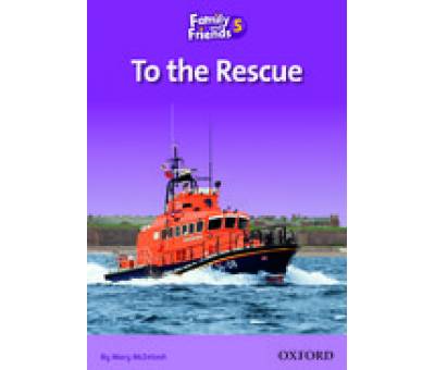 FAMILY & FRIENDS 5:TO THE RESCUE