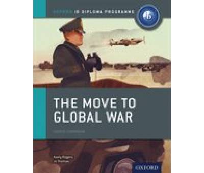 IB COU.BOOK:HISTORY: THE MOVE TO GLOBAL WAR (2015)