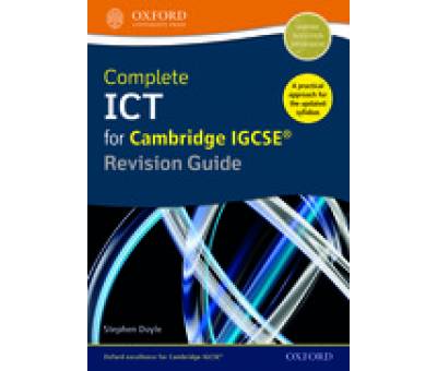 COMPLETE ICT FOR IGCSE 2ED.REVISION GUIDE