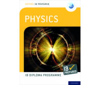 OXF IB PROG:IB PREPARED PHYSICS