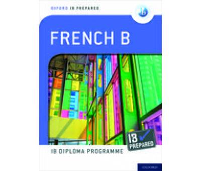 IB PREPARED:FRENCH B 2019