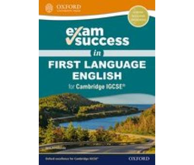 EXAM SUCCESS IN FIRST LANG. ENG. FOR CAMB. IGCSE