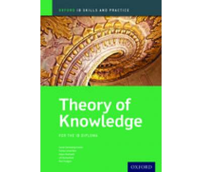 IB THEORY OF KNOWLEDGE:SKILLS AND PRACTICE